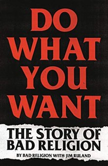 Do What You Want : The Story of Bad Religion