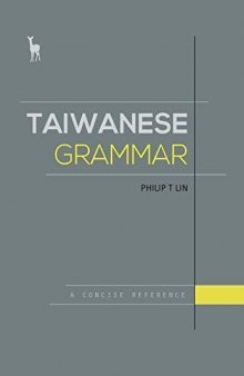 Taiwanese Grammar: A Concise Reference (Tailo pinyin version)