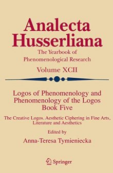 Logos of Phenomenology and Phenomenology of the Logos. Book Five: The Creative Logos. Aesthetic Ciphering in Fine Arts, Literature and Aesthetics