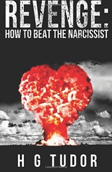 Revenge: How to Beat the Narcissist