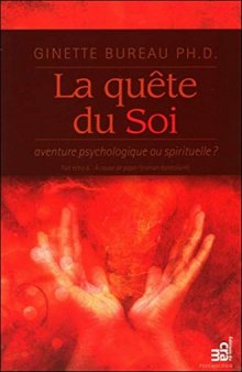 La quête du soi : aventure psychologique ou spirituelle ?