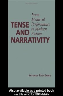 Tense and Narrativity: From Medieval Performance to Modern Fiction