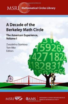 A Decade of the Berkeley Math Circle: The American Experience (MSRI Mathematical Circles Library) (v. 1)