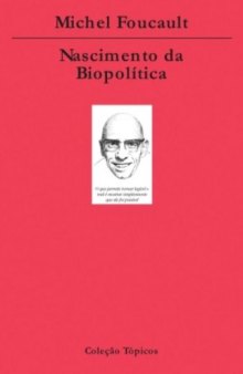 Nascimento da biopolítica: curso dado no Collège de France (1977-1978)