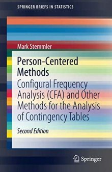 PERSON-CENTERED METHODS : configural frequency analysis (cfa) and other methods for the analysis of contingency tables.