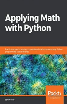 Applying Math with Python: Practical recipes for solving computational math problems using Python programming and its libraries