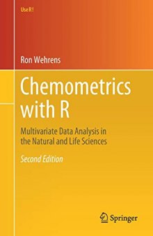 Chemometrics with R: Multivariate Data Analysis in the Natural and Life Sciences