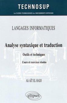 Langages Informatiques Analyse Syntaxique et Traduction Outils et Techniques Cours et Exercices Corrigés Niveau B