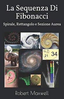 La sequenza di Fibonacci: spirale, rettangolo e sezione aurea