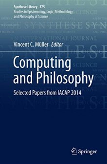 Computing and Philosophy: Selected Papers from IACAP 2014