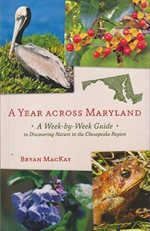 A Year across Maryland: A Week-by-Week Guide to Discovering Nature in the Chesapeake Region