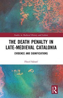 The Death Penalty in Late-Medieval Catalonia: Evidence and Significations