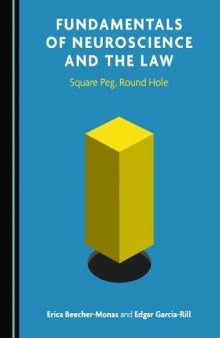Fundamentals of Neuroscience and the Law: Square Peg, Round Hole