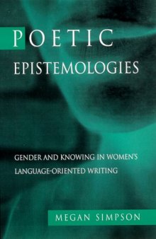 Poetic Epistemologies: Gender and Knowing in Women's Language-Oriented Writing