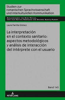 La interpretación en el contexto sanitario: aspectos metodológicos y análisis de interacción del intérprete con el usuario