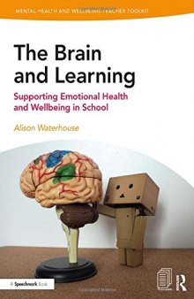The Brain and Learning: Supporting Emotional Health and Wellbeing in School