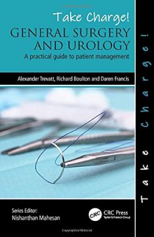 Take Charge! General Surgery and Urology: A practical guide to patient management