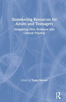 Stammering Resources for Adults and Teenagers: Integrating New Evidence into Clinical Practice