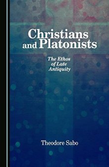 Christians and Platonists: The Ethos of Late Antiquity