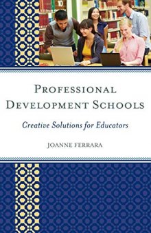 Professional Development Schools: Creative Solutions for Educators