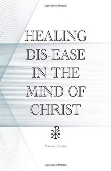German New Medicine - HEALING DIS-EASE Disease IN THE MIND OF CHRIST