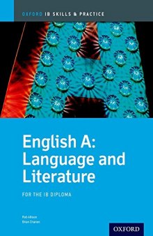 IB English A: Language and Literature Skills and Practice: Oxford IB Diploma Program (International Baccalaureate)