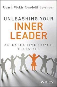 Unleashing Your Inner Leader: An Executive Coach Tells All