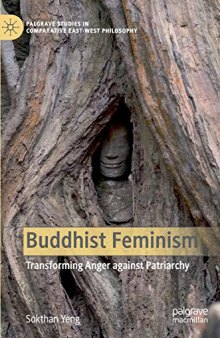 Buddhist Feminism: Transforming Anger against Patriarchy (Palgrave Studies in Comparative East-West Philosophy)