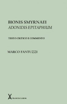 Bionis Smyrnaei Adonidis Epitaphium - testo critico e commento