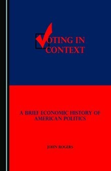 Voting in Context: A Brief Economic History of American Politics