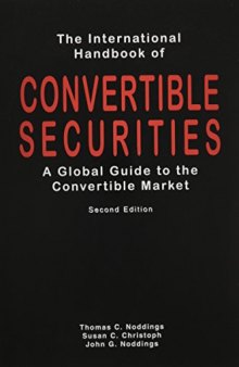 The International Handbook of Convertible Securities: A Global Guide to the Convertible Market