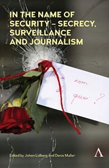 In The Name Of Security: Secrecy, Surveillance And Journalism