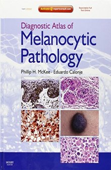 Diagnostic Atlas of Melanocytic Pathology