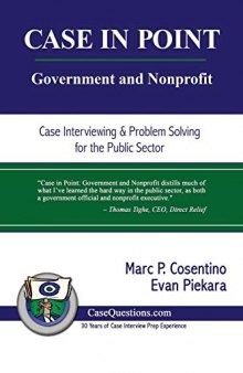 CASE IN POINT: Government and Nonprofit: Case Interview and Strategic Preparation for Consulting Interviews in the Public Sector