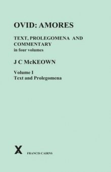 Ovid Amores: Text, Prolegomena and Commentary in Four Volumes. Text and Prolegomena