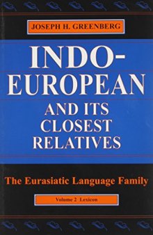 Indo-European and Its Closest Relatives: The Eurasiatic Language Family, Volume 2, Lexicon