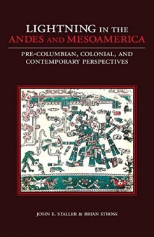 Lightning in the Andes and Mesoamerica: Pre-Columbian, Colonial, and Contemporary Perspectives