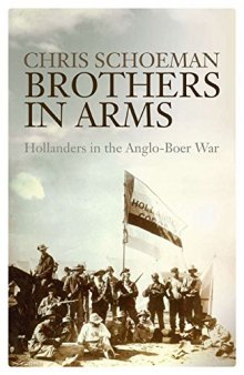 Brothers in Arms: Hollanders in the Anglo-Boer War