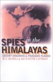 Spies in the Himalayas: Secret Missions and Perilous Climbs (Modern War Studies (Hardcover))