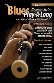 The Blues Play-A-Long and Solos Collection for Recorder Beginner Series Book/downloadable MP3 files