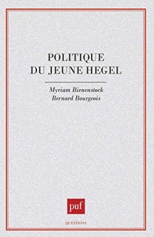 Politique du Jeune Hegel. Iéna 1801-1806.