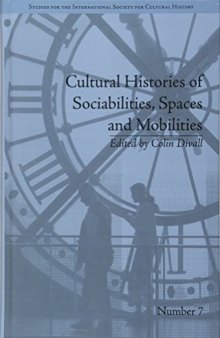 Cultural Histories of Sociabilities, Spaces and Mobilities