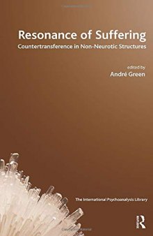Resonance of Suffering: Countertransference in Non-Neurotic Structures