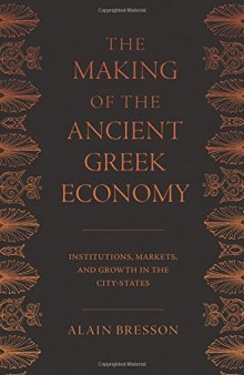 The Making of the Ancient Greek Economy: Institutions, Markets, and Growth in the City-States