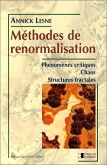 Méthodes de renormalisation : Phénomènes critiques - Chaos - Structures fractales