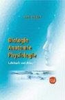 Biologie, Anatomie, Physiologie: Lehrbuch und Atlas