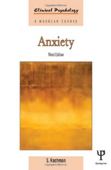 Anxiety (Clinical Psychology: A Modular Course)