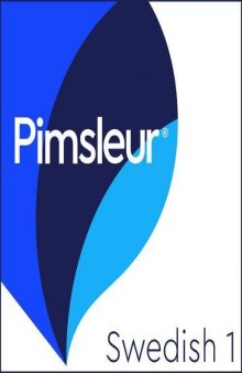 Pimsleur Swedish Level 1: Learn to Speak and Understand Swedish with Pimsleur Language Programs