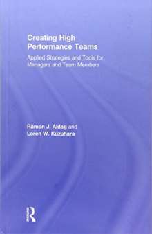 Creating High Performance Teams: Applied Strategies and Tools for Managers and Team Members