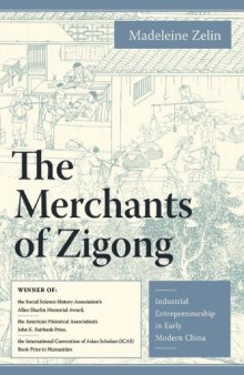 The Merchants of Zigong: Industrial Entrepreneurship in Early Modern China